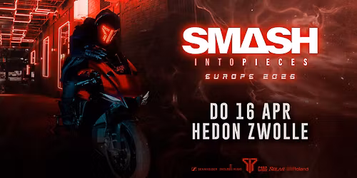 SMASH INTO PIECES | HEDON ZWOLLE
