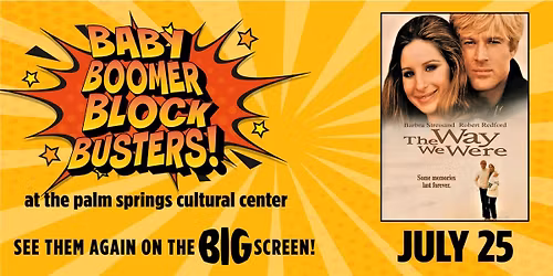 Baby Boomer Blockbusters: The Way We Were!