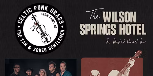 The Tan & Sober Gentlemen + The Wilson Springs Hotel