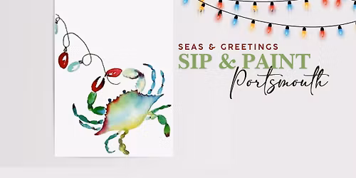 Seas & Greetings Watercolor Sip & Paint | Holiday Inn Portsmouth