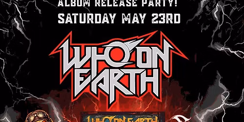 Who on Earth, Sekond Skyn, Metal Life Crisis