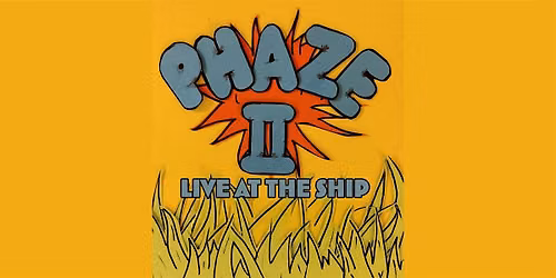PHAZE II - Funk and Soul Twilite Party