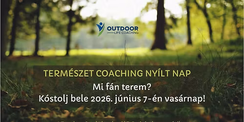 Term\u00e9szet Coaching Ny\u00edlt Nap - Mi f\u00e1n terem? K\u00f3stolj bele!