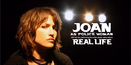 Joan As Police Woman (USA) || 20 Years of Real Life