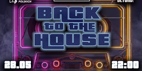 BACK TO THE HOUSE | Sza\u0142 Baj Najt