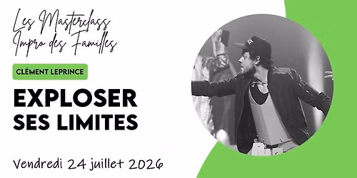 Masterclass Cl\u00e9ment Leprince "Exploser ses Limites"