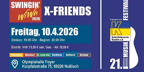 SWIWA pr\u00e4sentiert: X - Friends - Olympiahalle Foyer Nussloch