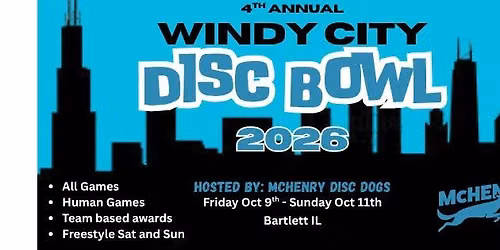 2026 Windy City Disc Bowl! - Hosted by McHenry Disc Dogs