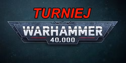 Turniej Warhammer 40k w Matisoft Gaming Club