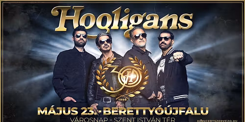 HOOLIGANS koncert \u2022 2026. m\u00e1jus 23. \u2022 Beretty\u00f3\u00fajfalu