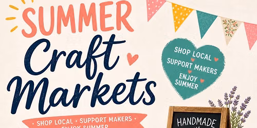 \ud83c\udf1e\u2728 SUMMER CRAFT MARKETS \u2728\ud83c\udf1e