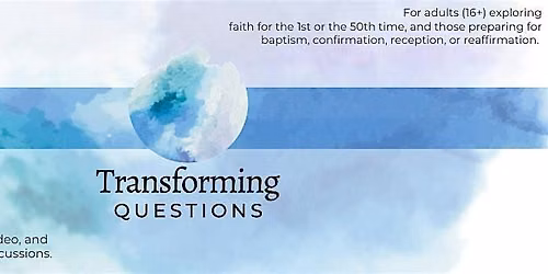 Transforming Questions ~ Intro to Spirituality Course