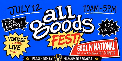 All Goods Fest presented by Milwaukee Brewers