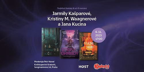 Trojk\u0159est fantasy & sci-fi rom\u00e1n\u016f Jarmily Ka\u0161parov\u00e9, Kristiny M. Waagnerov\u00e9 a Jana Kucina