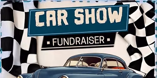 1st ANNUAL CAR SHOW FUNDRAISER 