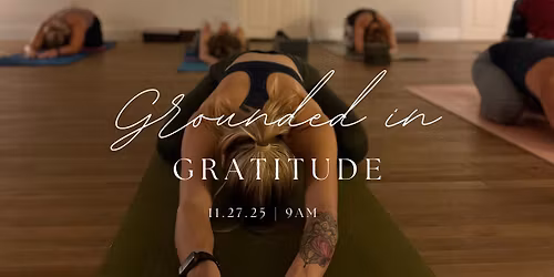 GROUNDED IN GRATITUDE: FREE THANKSGIVING YIN YOGA + SOUND at The 1931 Venue