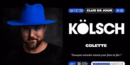 Club de jour invite K\u00d6LSCH @Warehouse Nantes