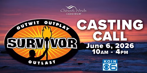 Survivor Casting Call at Chinook Winds Casino Resort
