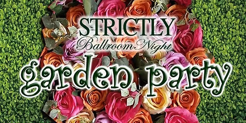 Strictly Ballroom: Garden Party Theme!