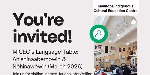 MICEC's Language Table (in-person): Anishinaabemowin & N\u0113hinaw\u0113win March 2026