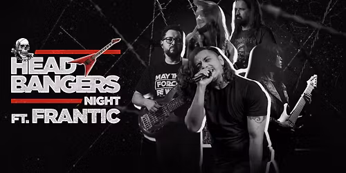 Head Bangers Night ft. Frantic