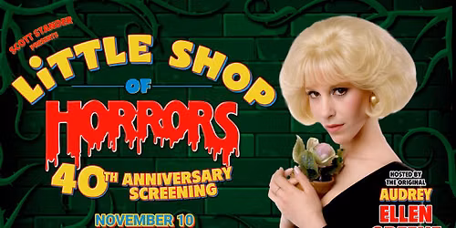 Little Shop of Horros 40th Anniversary Screening hosted by Ellen Greene