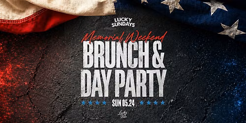 THE LUCKY BRUNCH & DAY PARTY at LUCKY BAR