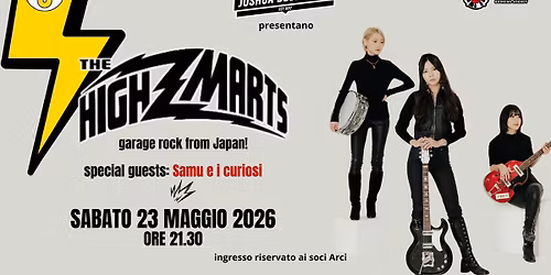 THE  HIGHMARTS (JAPAN) + special guests SAMU E I CURIOSI
