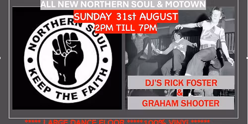 ALL NEW NORTHERN SOUL AN AFTERNOON OF YOUR FINEST FLOOR FILLING HITS