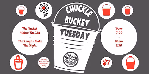 Chuckle Bucket Tuesday at Club Comedy Seattle 5\/26\/2026 7:30PM