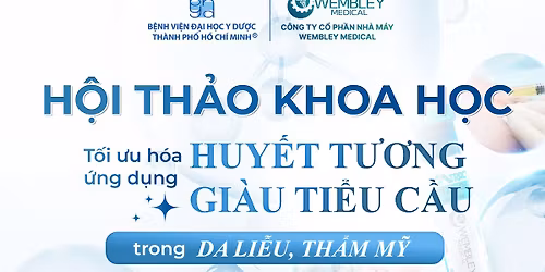  H\u1ed8I TH\u1ea2O KHOA H\u1eccC: T\u1ed0I \u01afU H\u00d3A \u1ee8NG D\u1ee4NG PRP TRONG DA LI\u1ec4U TH\u1ea8M M\u1ef8