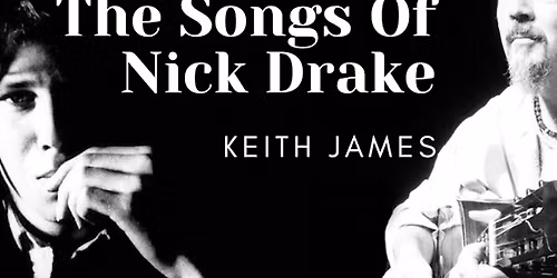 Keith James: The Songs of Nick Drake
