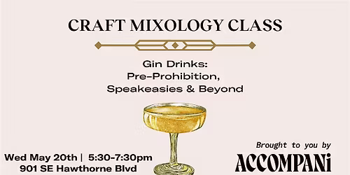 Craft Mixology Class- Gin Drinks: Pre-Prohibition, Speakeasies & Beyond