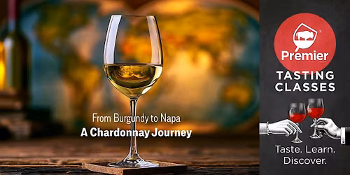 From Burgundy to Napa: A Chardonnay Journey