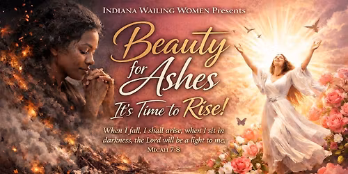 Beauty for Ashes, Time to Rise!