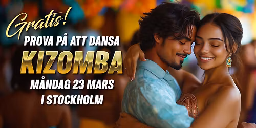 \ud83d\udca5GRATIS\ud83d\udca5 prova p\u00e5 KIZOMBA i Stockholm + Social Dans