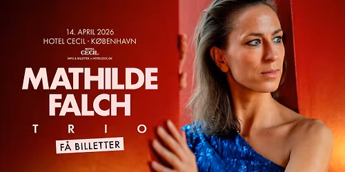 UDSOLGT! Mathilde Falch | Hotel Cecil, K\u00f8benhavn