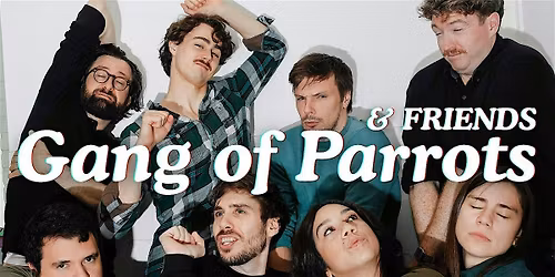 Gang of Parrots presents: a night of Comedy, Improv and Theater