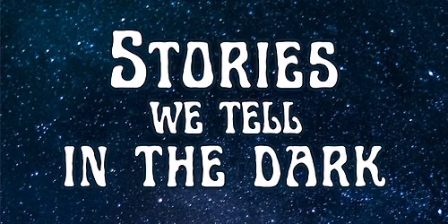 Cool Nights: Stories We Tell in the Dark