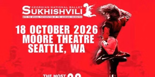 Georgian National Ballet - Sukhishvili at Newmark Theatre