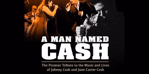 A Man Named Cash - Johnny Cash Tribute