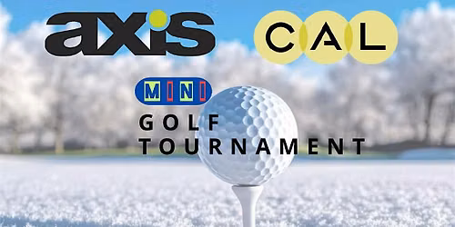 AXIS\/ CAL MINI GOLF TOURNIMENT