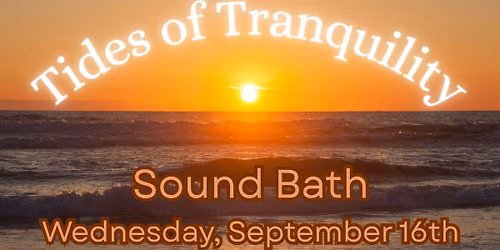 Tides of Tranquility Sound Bath San Diego