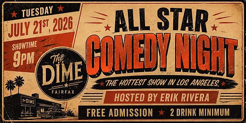 Dime All Star Comedy Night - 07\/21- FREE TICKETS - 9PM