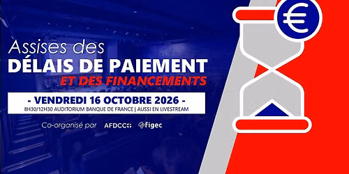 Assises des d\u00e9lais de paiement & des financements - Edition Nationale 2026