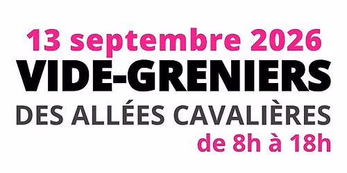 Vide-greniers des All\u00e9es Cavali\u00e8res - \u00c9dition 2026