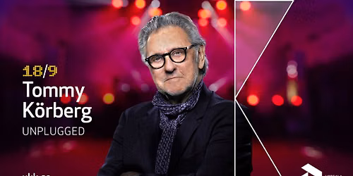 Tommy K\u00f6rberg \u2013 Unplugged \u2022 18\/9 \u2022 Uppsala Konsert & Kongress