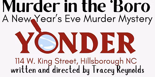 NEW YEAR'S EVE MURDER MYSTERY COCKTAIL PARTY AT YONDER
