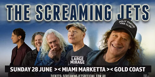 THE SCREAMING JETS with Large Mirage - MIAMI MARKETTA, Gold Coast