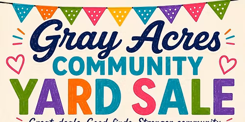 GRAY ACRES COMMUNITY YARD SALE